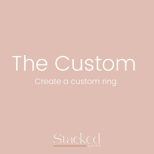 The Custom- Ring