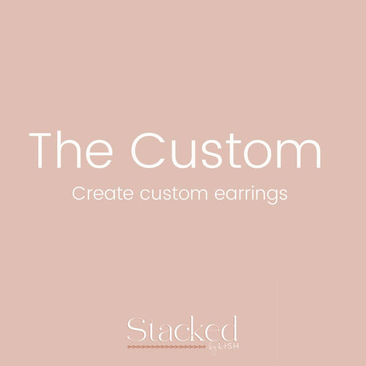 The Custom- Earrings